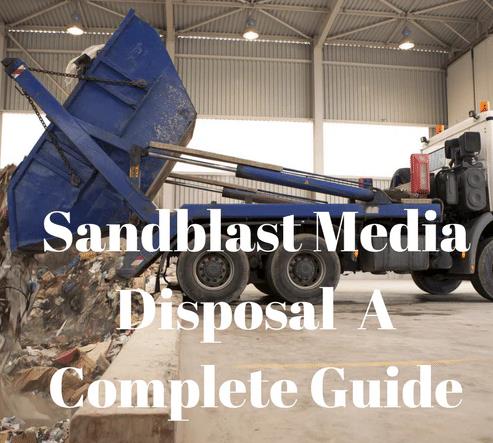 How To Dispose of Sandblasting Media 1
